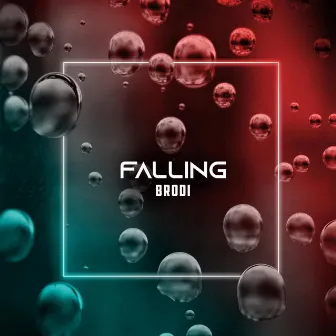 Falling by BRODI