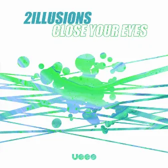 Close Your Eyes (Original Mix) by 2illusions