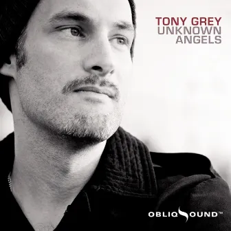 Unknown Angels by Tony Grey