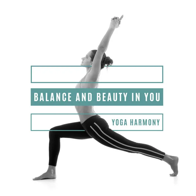 Balance and Beauty in You - Yoga Harmony: Inner Steadiness, Healing Meditation, Calming Yoga Practice