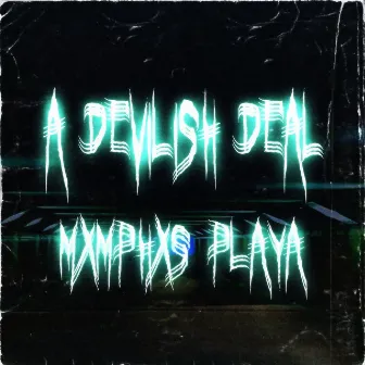 a devilish deal by MXMPHXS PLAYA