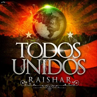 Todos Unidos by Raishar