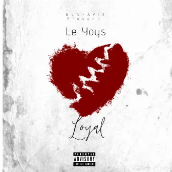 Loyal by Le Yoys