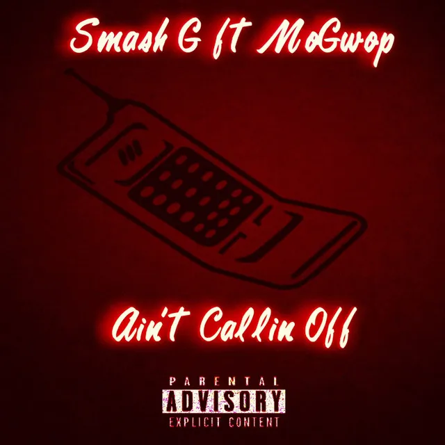 Ain't Callin' Off (feat. MoGwop)