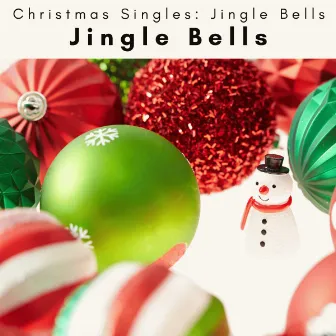 Jingle Bells by Christmas Singles: Jingle Bells