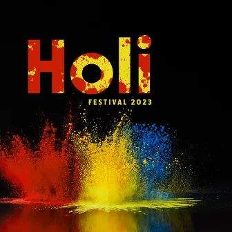 Holi Festival 2023: Spiritual Hindu Music by Holi Festival