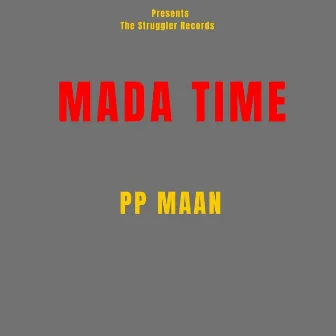 Mada Time by PP Maan