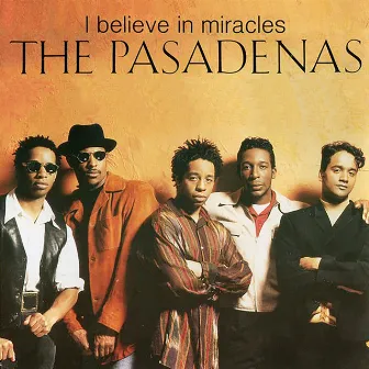 I Believe In Miracles by The Pasadenas