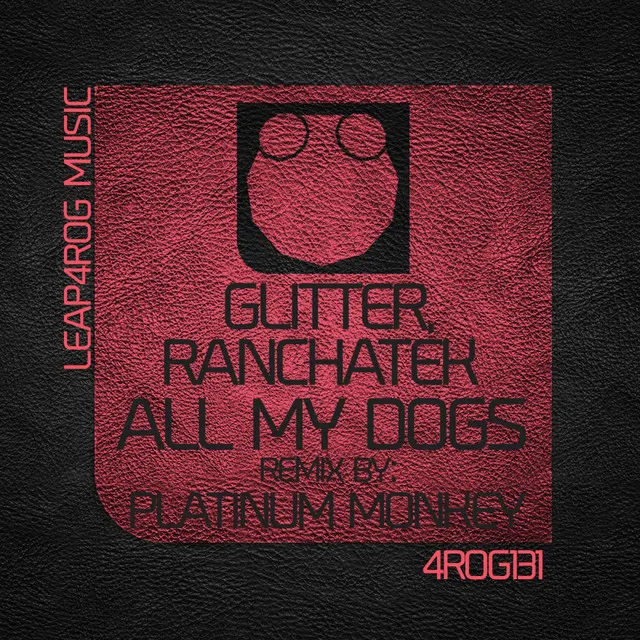 All My Dogs - Platinum Monkey Remix