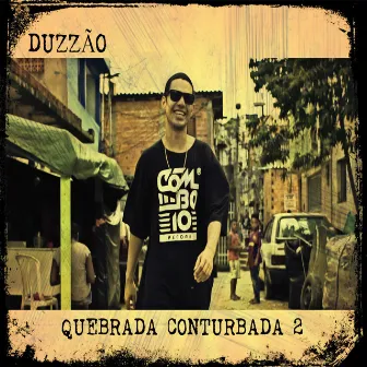 Quebrada Conturbada, Pt. 2 by Duzzão