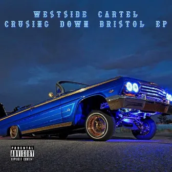 Crusing Down Bristol by Westside Cartel