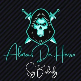 Almas de Hierro Feat Sepsho by Soy Burlesky