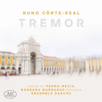 Nuno Côrte-Real: Tremor by Nuno Côrte-Real