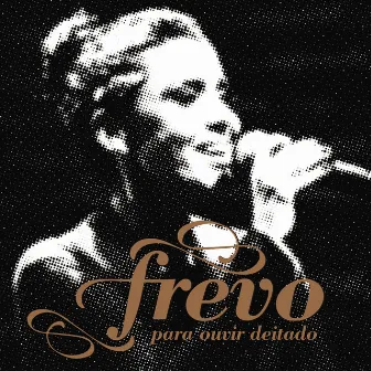 Frevo para Ouvir Deitado by Mônica Feijó