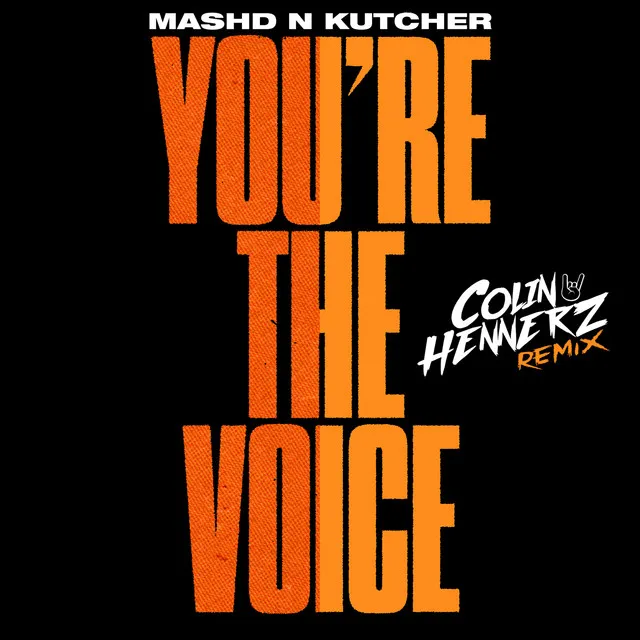 You're The Voice - Colin Hennerz Remix