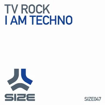 I Am Techno by TV Rock