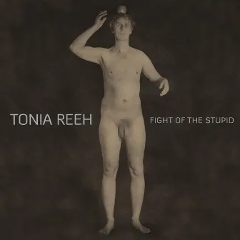 Fight of the Stupid by Tonia Reeh