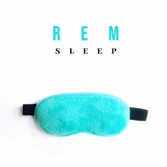 REM Sleep: Unique Ambient Music for Healthy Sleep by Deep Sleep Group