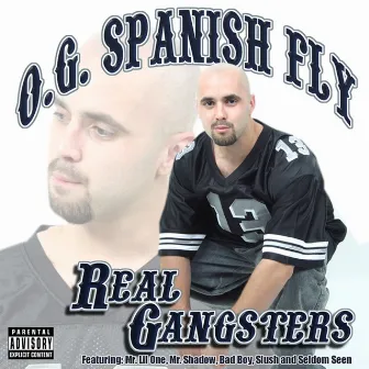 Real Gangsters by OG Spanish Fly