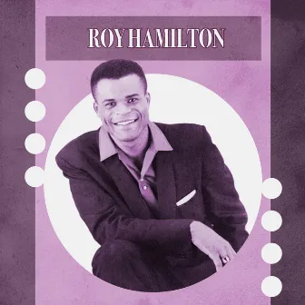 Presenting Roy Hamilton by Roy Hamilton