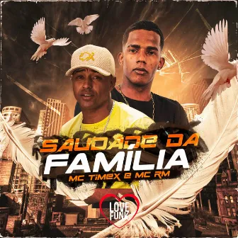 Saudade da Familia by Mc Timex