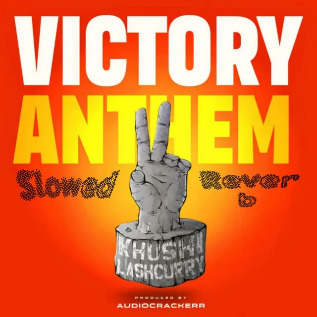 Victory Anthem - Slowed + Reverb