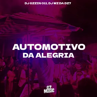 Automotivo da Alegria by DJ Gzzin 011