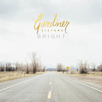 Bright by Gardiner Sisters