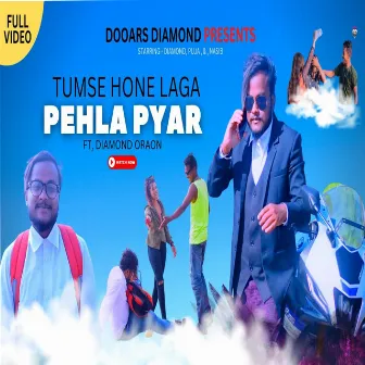 Tumse Hone Laga Pehla Pyar by Diamond Oraon