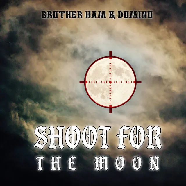 Shoot For The Moon