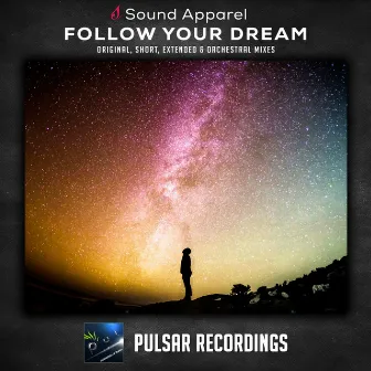 Follow Your Dream by Sound Apparel