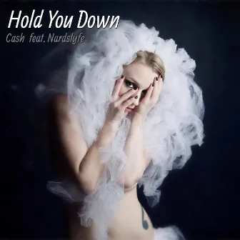 Hold You Down by Cash