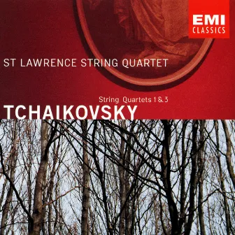 Tchaikovsky: String Quartets Nos. 1 & 3 by St. Lawrence String Quartet