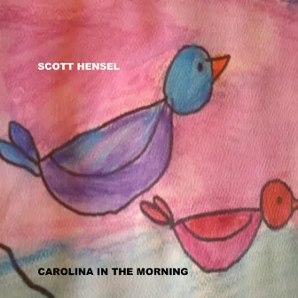 Carolina in the Morning by Walter Donaldson