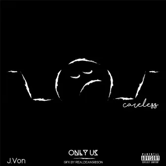 Careless by J.Von