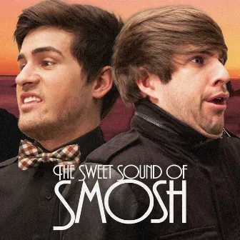 Sweet Sound of Smosh by Smosh