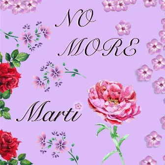 No More by Marti