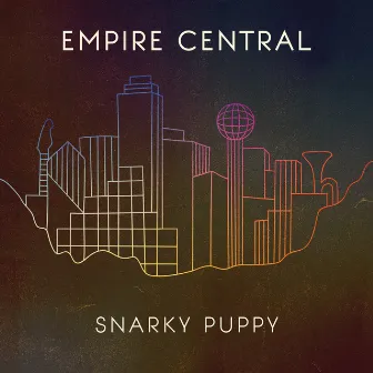 Empire Central by Snarky Puppy