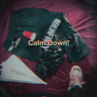 Calm Down by SXN!