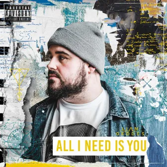 All I Need Is You by Liam Geddes