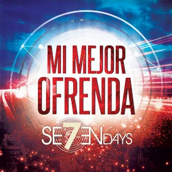 Mi Mejor Ofrenda by Seven Days