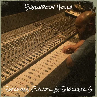 Everybody Holla by Surpass Flavor