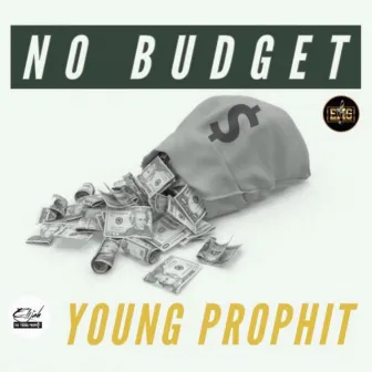 No Budget (Explicit) by Elijah The Young Prophit