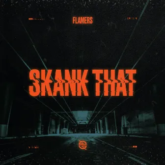 Skank That by Flamers