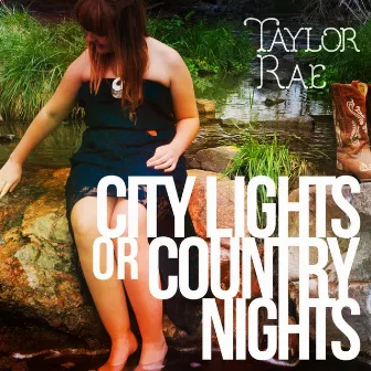 City Lights or Country Nights by Taylor Rae