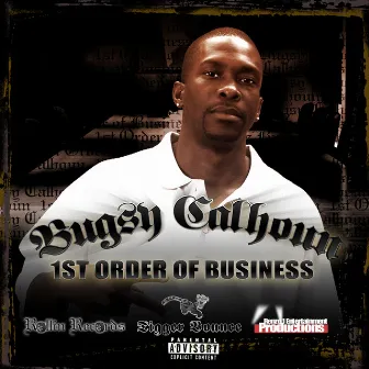 1st Order of Business..EP by Bugsy Calhoun