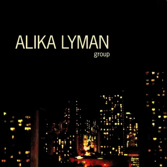 Alika Lyman Group by Alika Lyman Group