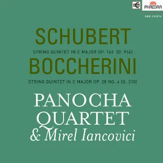 Schubert: String Quintet in C Major, Op. 163, D. 956 & Boccherini: String Quintet in C Major, Op. 28 No. 4, G. 310 by Mirel Iancovici