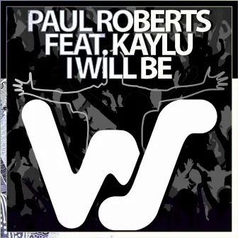 I Will Be by Paul Roberts