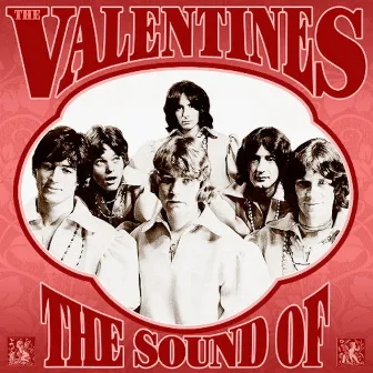 The Sound of the Valentines: Complete Recordings 1966-1970 by The Valentines